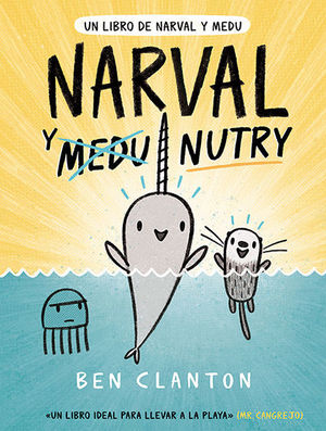 NARVAL Y NUTRY (UN LIBRO DE NARVAL Y MEDU 3)