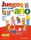JUEGOS PARA TODO EL AÑO. 400 JUEGOS PARA TODAS LAS EDADES
