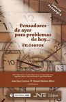 PENSADORES DE AYER PARA PROBLEMAS DE HOY... FILOSOFOS