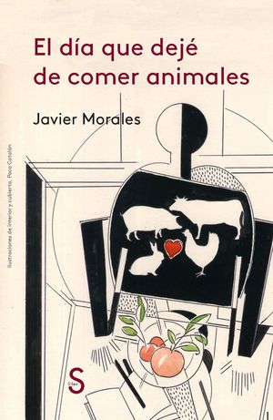 EL DÍA QUE DEJÉ DE COMER ANIMALES 3ª ED. CORREGIDA Y AMPLIADA