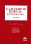 MANUAL EJECUCION PENITENCIARIA 7ª ED. DEFENDERSE EN LA CARCEL