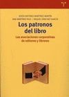 LOS PATRONOS DEL LIBRO: ASOCIACIONES CORPORATIVAS EDITORES Y LIBREROS